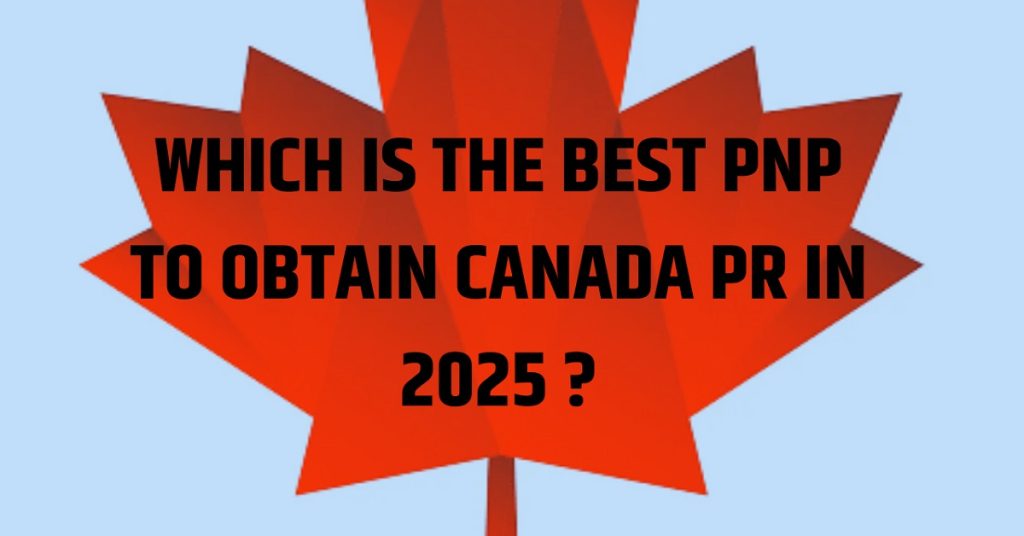 Best PNP to Obtain Canada PR