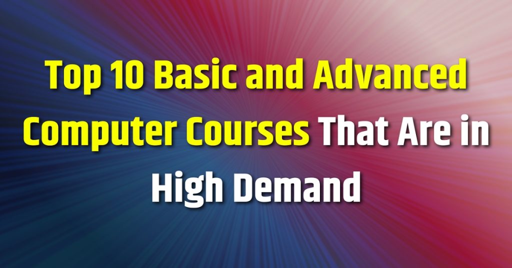 Basic and Advanced Computer Courses