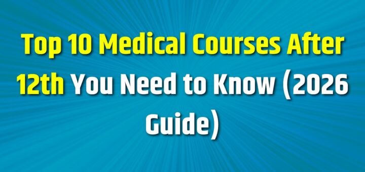 Top 10 Medical Courses After 12th