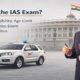 What is the IAS Exam, Eligibility, Selection Process
