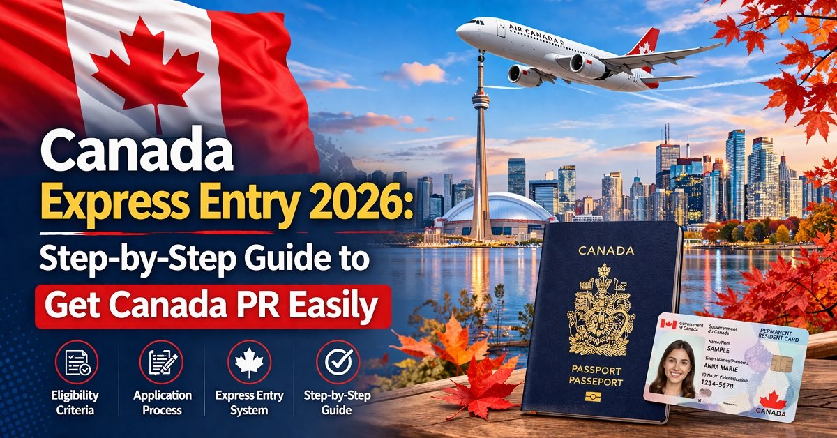 Express Entry Web Canada Express Entry 2026: Step-by-Step Guide to Get Canada PR Easily